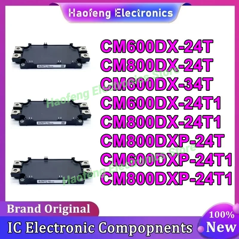 CM600DX-24T CM800DX-24T CM600DX-34T CM600DX-24T1 CM800DX-24T1 CM800DXP-24T CM600DXP-24T1 CM800DXP-24T1 IGBT NEW ORIGINAL
