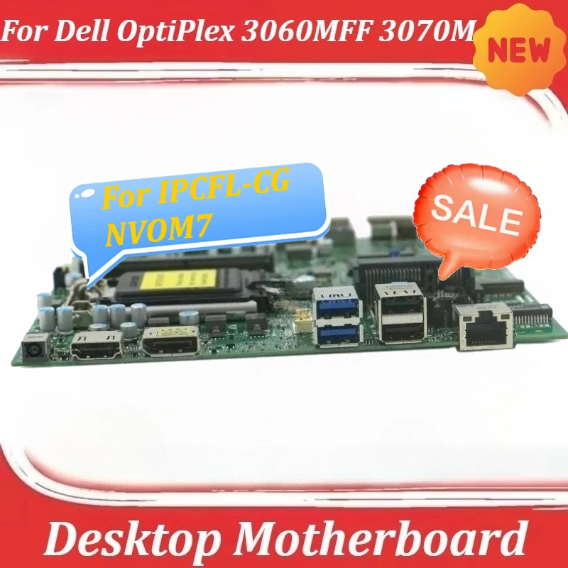 

New Laptop Parts For Dell OptiPlex 3060MFF 3070M Mini Desktop Motherboard IPCFL-CG NV0M7
