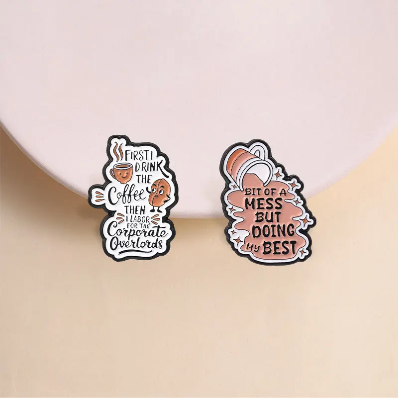 Bit Of A Mess But Doing My Best Spilled Coffee Enamel Pin, Vintage Drip Style Brooch For Tired Workers And Coffee Lovers