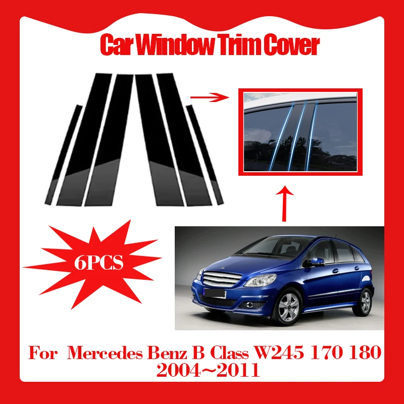 

Накладка на окно автомобиля для Mercedes Benz B Class W245 170 180 2004 ~ 2011 г., наклейка на колонну, устойчивая к царапинам автоаксессуары