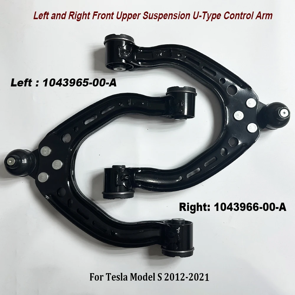 

1043965-00-A 1043966-00-A Left and Right Front Upper Suspension U-Type Control Arm 104396500B 104396600B Model S Car accessories