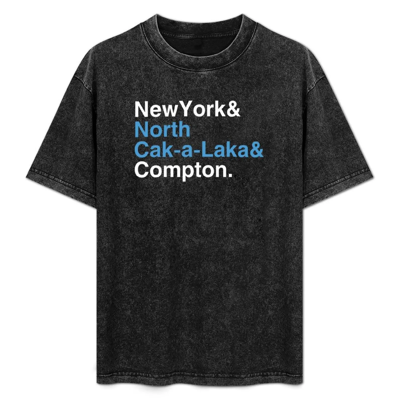 

New York North Cak-a-Laka and Compton T-Shirt shirts graphic tees custom t shirt designer shirts Men's t shirts