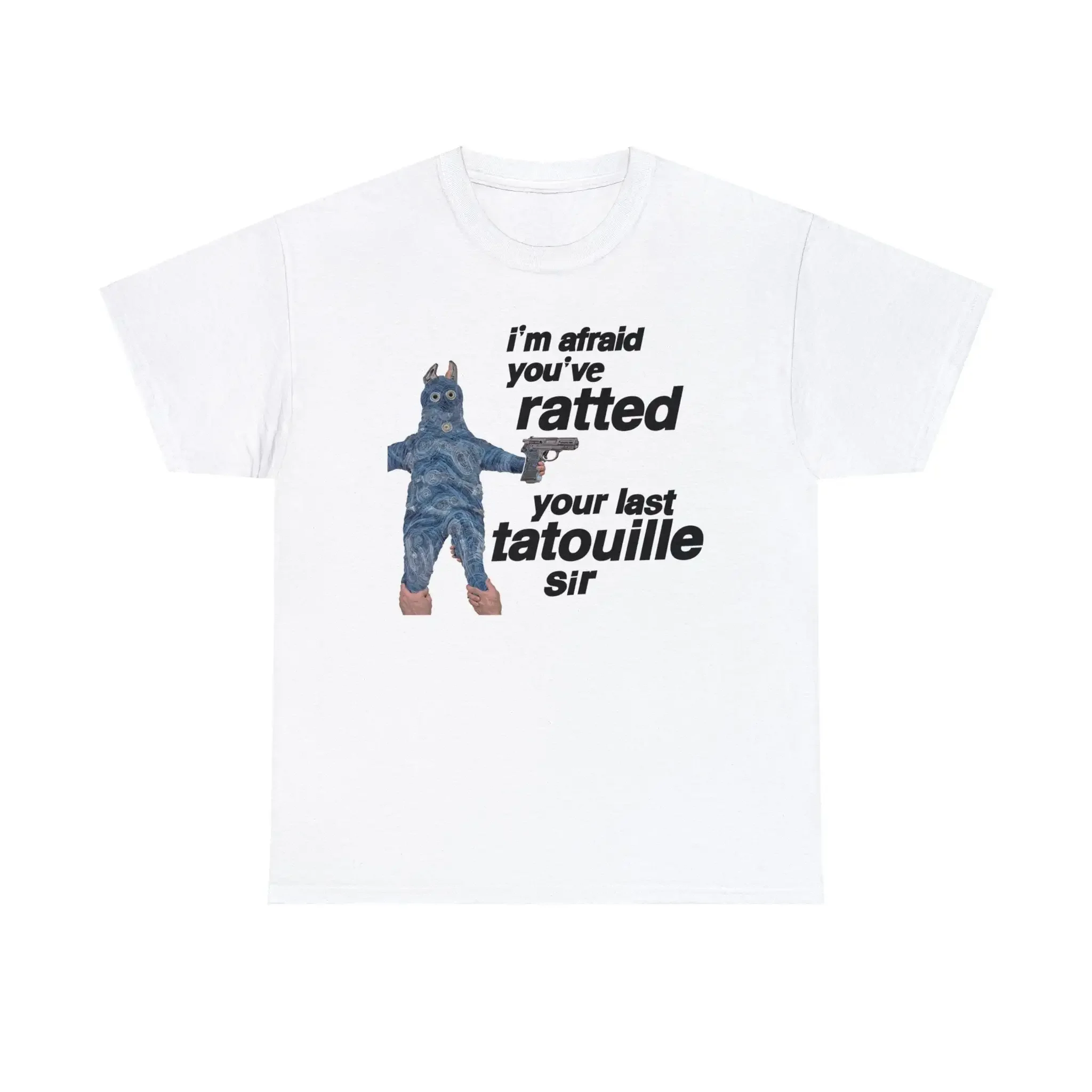 I'm Afraid You've Ratted Your Last Tatouille T Shirt Ratatouille Meme Hilarious