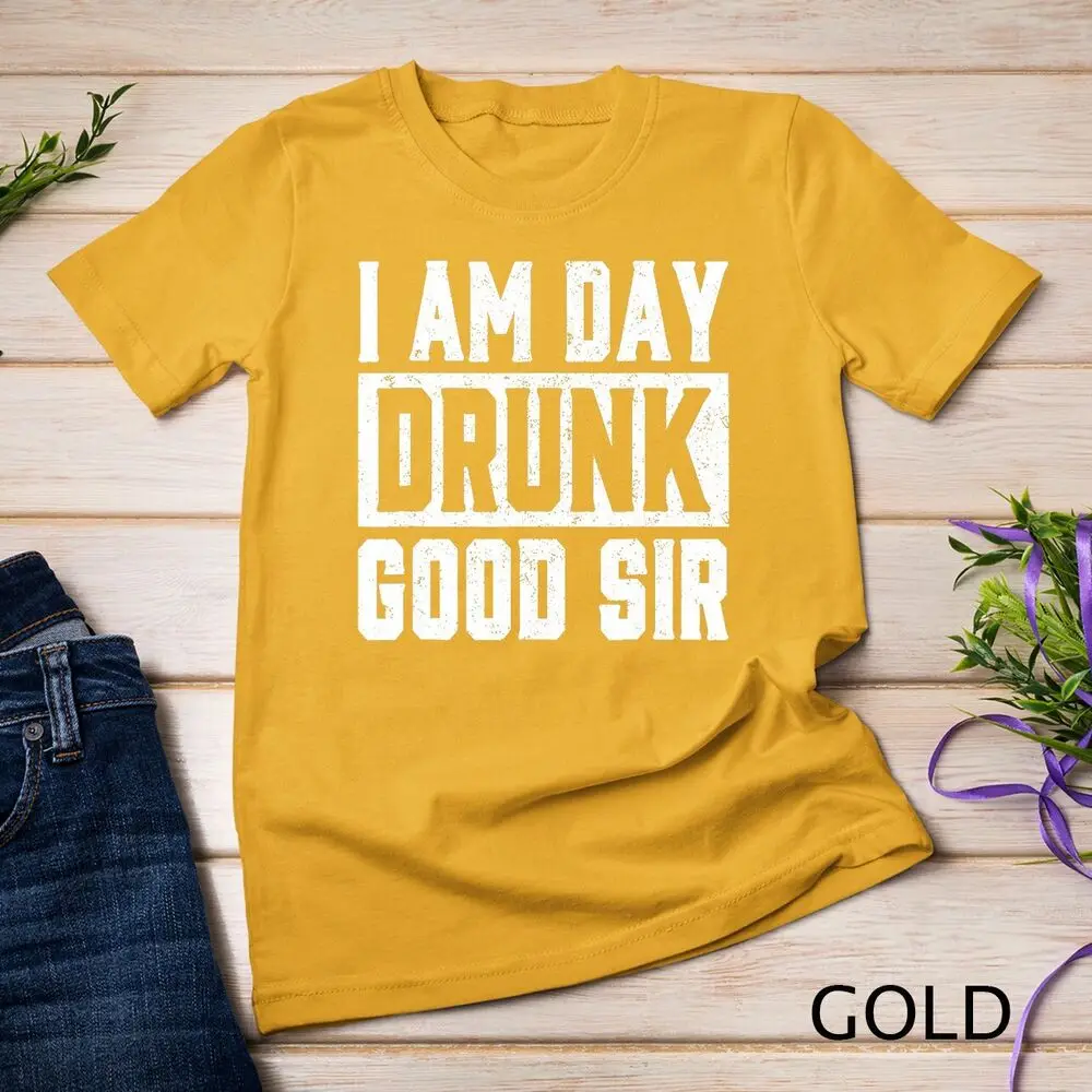 I Am Day Drunk Good GenerFunny T-shirt unisexe, T-shirt à boire de la fête du travail, 1