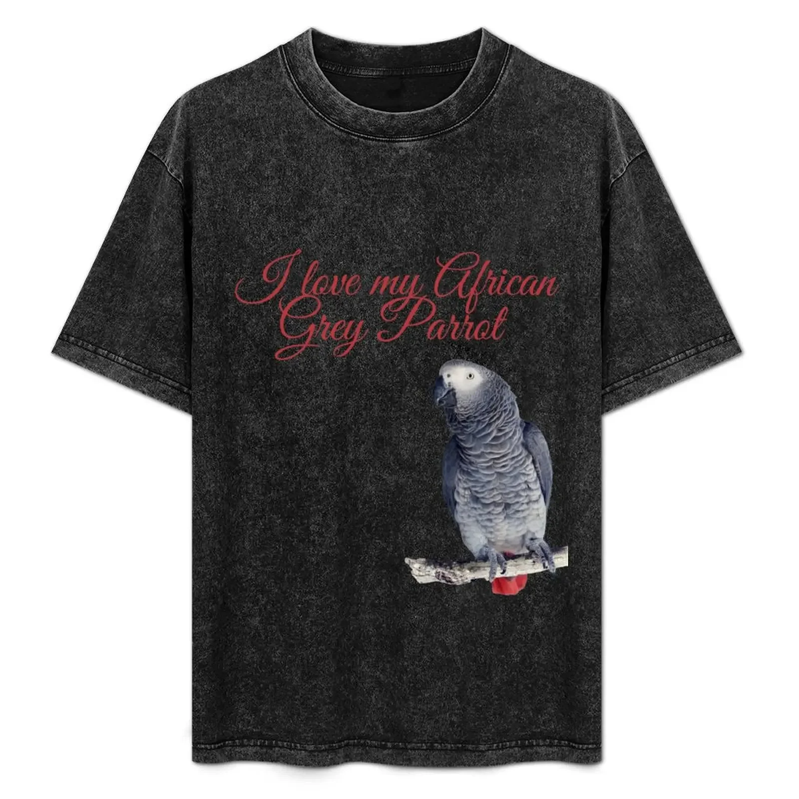 

I love My African Grey Parrot- Red text T-Shirt t shirts cotton 100% g man t shirts for men T-Shirt