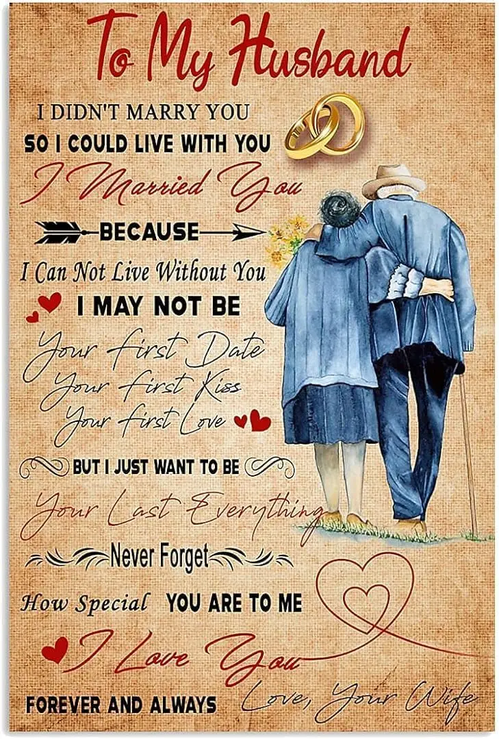 To My Husband I Didn¡¯T Marry So I Could Live With You I Love You Forever And Always Poster Metal Tin Sign 8X12 inch, TinSi sign