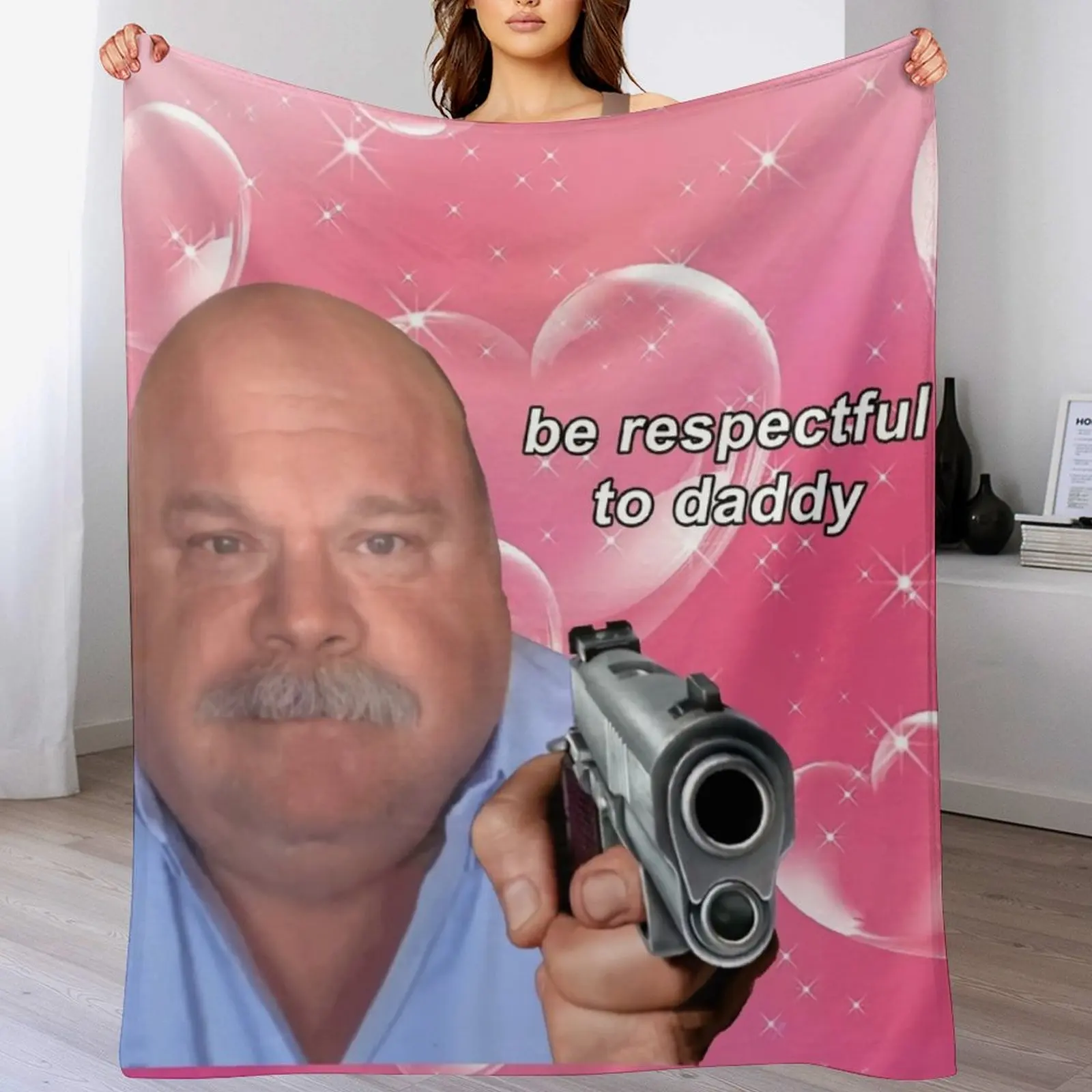 

Daddy Winkle Bertram Be Respectful to Daddy Wow Yrs22 Throw Blanket Cute Warm Blankets For Baby Blankets