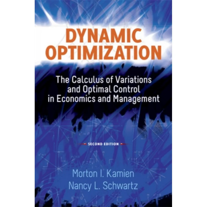 Optimasi Dinamis Kalkulus Variasi Dan Kontrol Optimal Dalam Ekonomi Dan Manajemen Kamien 9780486488561