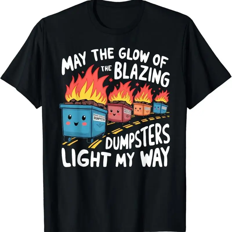 Que el brillo de los contenedores de basura resplandecientes ilumine mi camino, camiseta