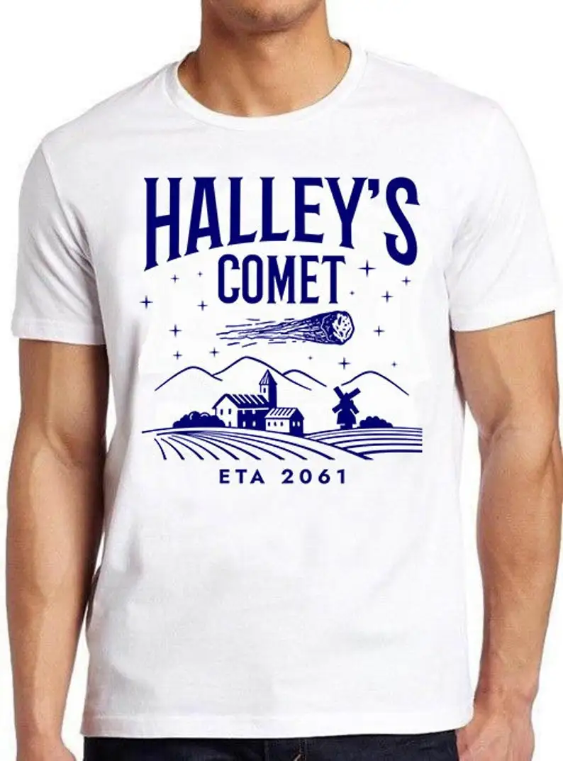 

Halley's Comet ETA 2061 Science UFO Astronomy Astrology Meme Tee Gift Retro Meme Saying Gaming Music Movie T Shirt 701