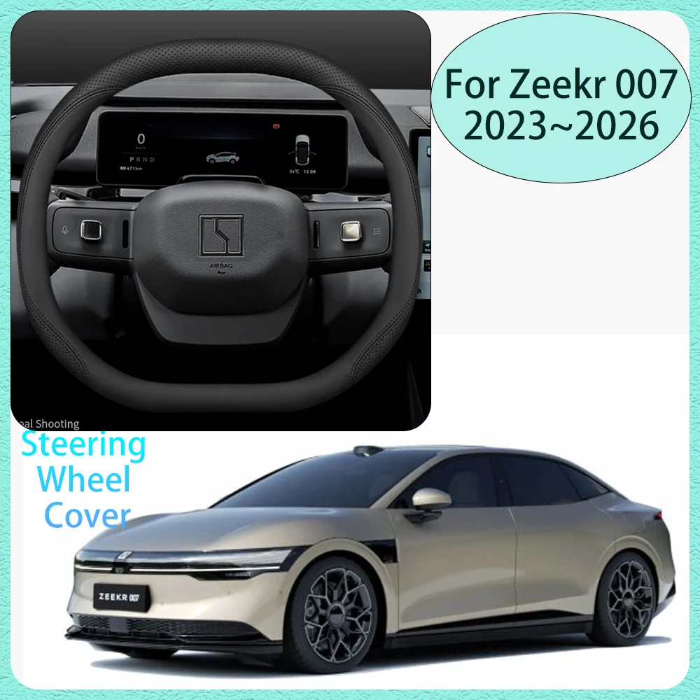 

For Zeekr 007 2023 2024 2025 2026 Car Steering Wheel Cover Non-slip Anti-scratch Suitable for all seasons Interior Accessories