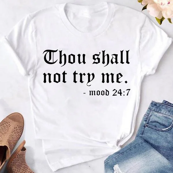 Funny Thou Shall Not Try Me Print T-shirts For Women Summer Round Neck Tee Shirt Femme Fashion Casual T-shirts