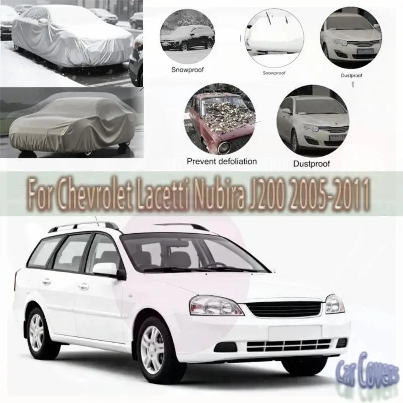 

For Lacetti Nubira J200 2005 2011 Outdoor Protection Waterproof Dustproof Full Snow Cover Sunshade Exterior Protection Car Cove