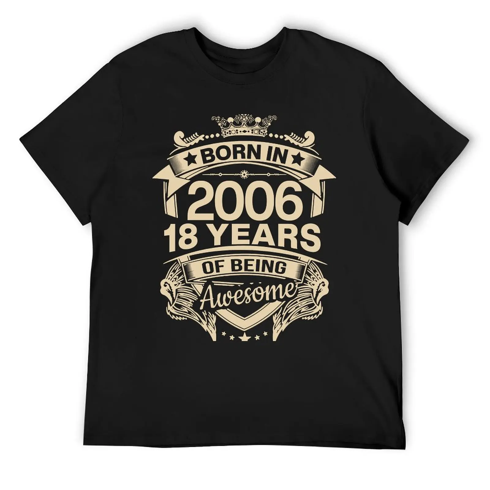 Born In 2006 18 Years Of Being Awesome 18th Birthday Gift T Shirt Harajuku Short Sleeve T-shirt 100% Cotton Graphics Tshirt Tops