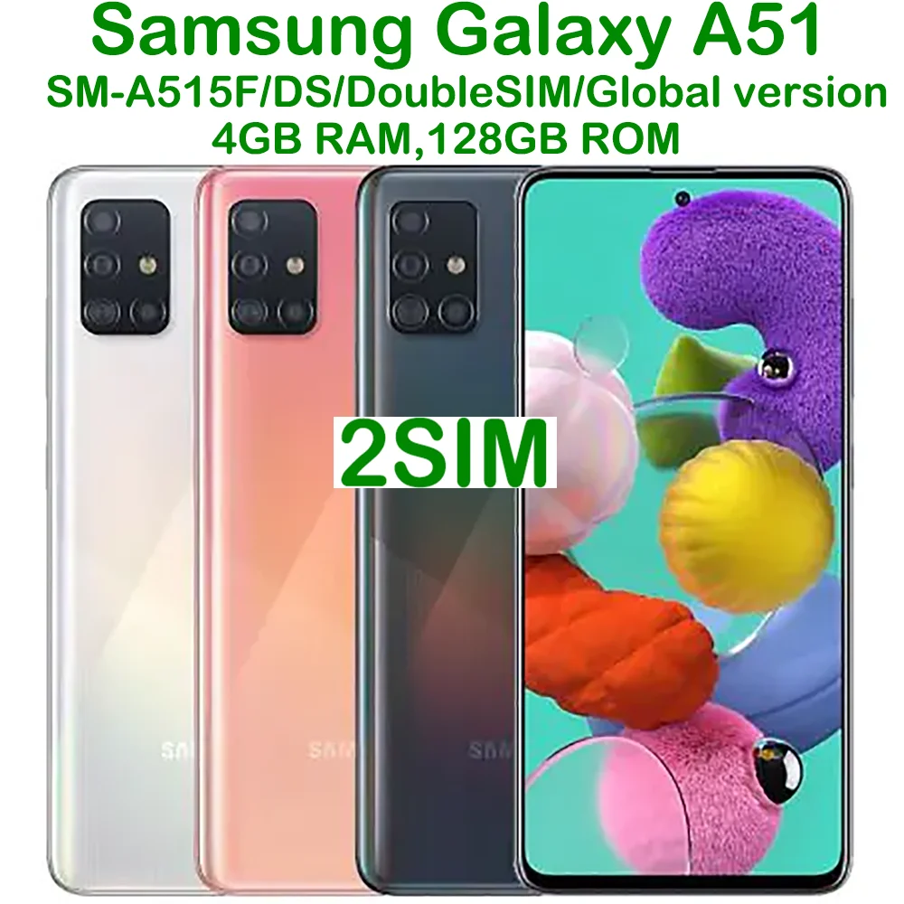Used Samsung Galaxy A51 A515F Smart Android 2SIM Global Edition 6.5-inch refurbished Samsung quad core 48MP NFC 4000mAh 15W
