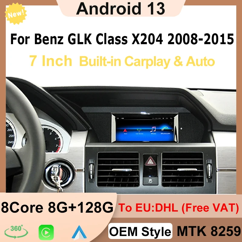 

OEM 7” Android13 System For Mercedes Benz GLK Class 2008-2015 8 Core Apple Carplay Car Video Player Navigation Multimedia Screen