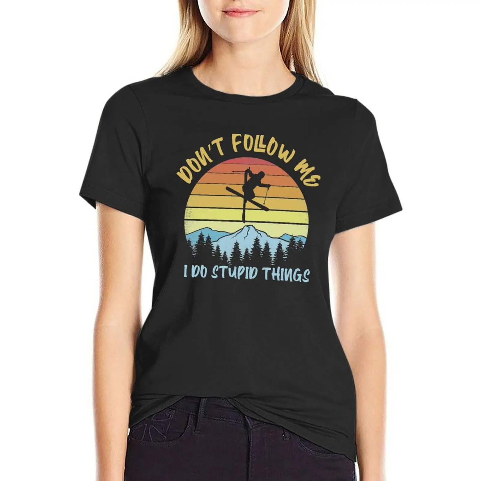 Don't follow me I do stupid things skiing - Funny Skier T-Shirt sublime quick-drying white t-shirts for Women