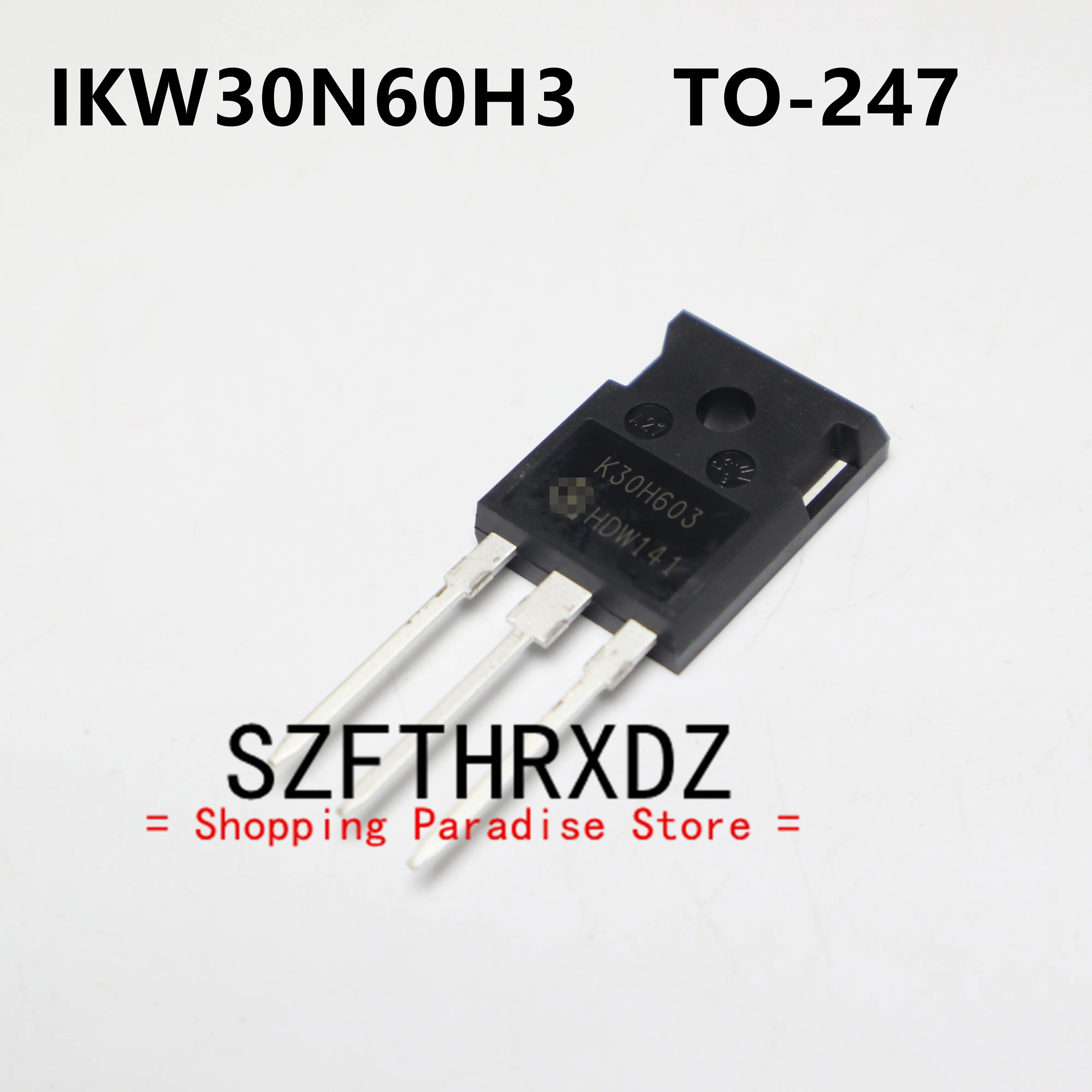 SZFTHRXDZ 10pcs  100%  new imported original IKW30N60H3 K30H603 TO-247 IGBT welding machine inverter special tube 600V 30A