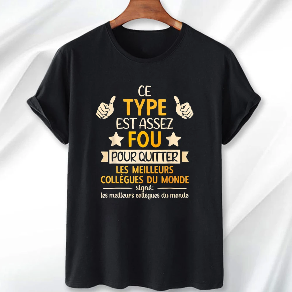 Depart Collegue de Travail New Job T-Shirt Ce Type Est Fou Graphic Tee Funny French Coworker Leaving Humor Unisex Streetwear Top