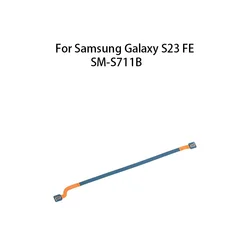 Orig Signal Antenna Main Board Motherboard Connector Flex Cable For Samsung Galaxy S23 FE SM-S711B