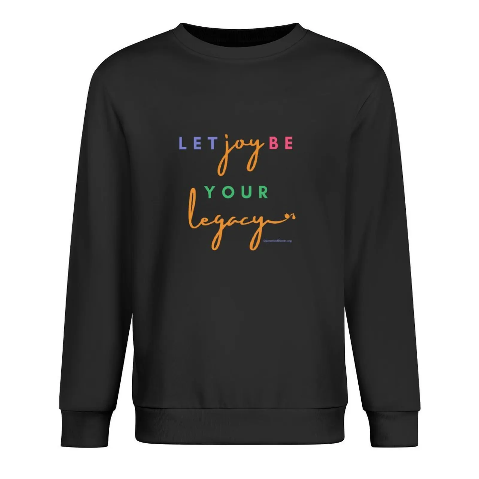 

Let Joy Be Your Legacy Pullover korean style clothes fashion men men clothes mens designer clothes sweatshirts