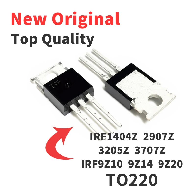 (10 Pieces) IRF1404ZPBF IRF2907ZPBF IRF3205ZPBF IRF3707ZPBF IRF9Z10PBF IRF9Z14PBF IRF9Z20PBF TO-220 New Original