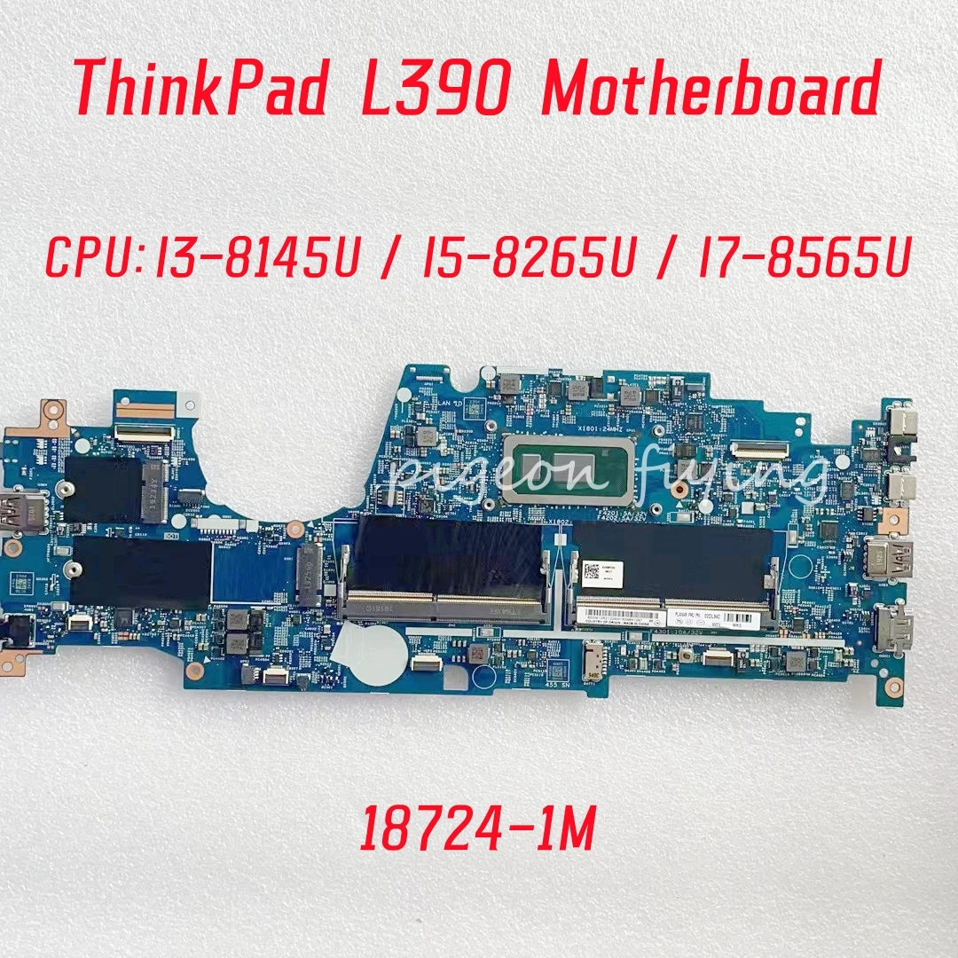 18724-1M For Lenovo ThinkPad L390 Laptop Motherboard CPU: I3-8145U I5-8265U I7-8565U DDR4 FRU: 02DL942 100% Test OK