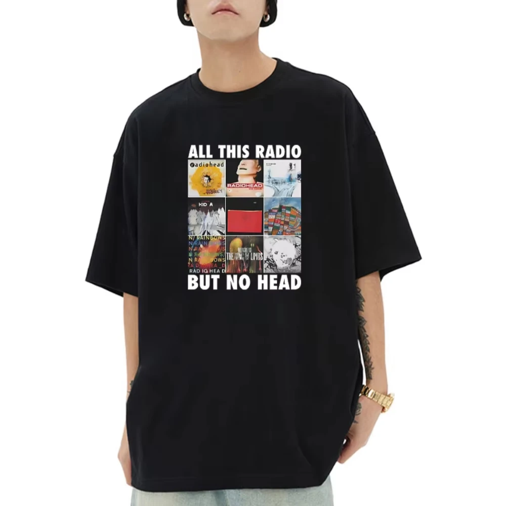 

All This Radio But No Head Printed Men's Women T Shirt Radiohead Rock Band Cotton Short Sleeve T-shirts Loose Hip Hop Streetwear