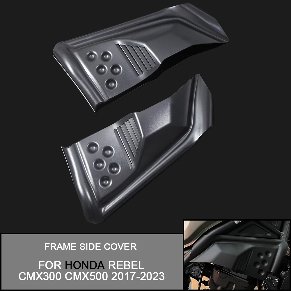 For HONDA REBEL CMX 300 500 2017-2024 2022 2023 FAIRING GUARD SIDE FRAME ENGINE COVER REBEL 500 BODY FILL PANEL KITS ACCESSORIES