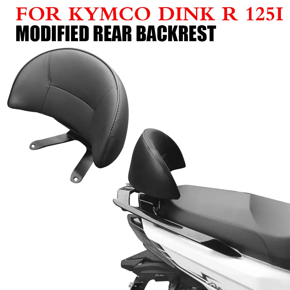 

New For KYMCO DINK R 125i Motorcycle Accessories Backrest Rear Passenger Backrest Modified Rear Backrest