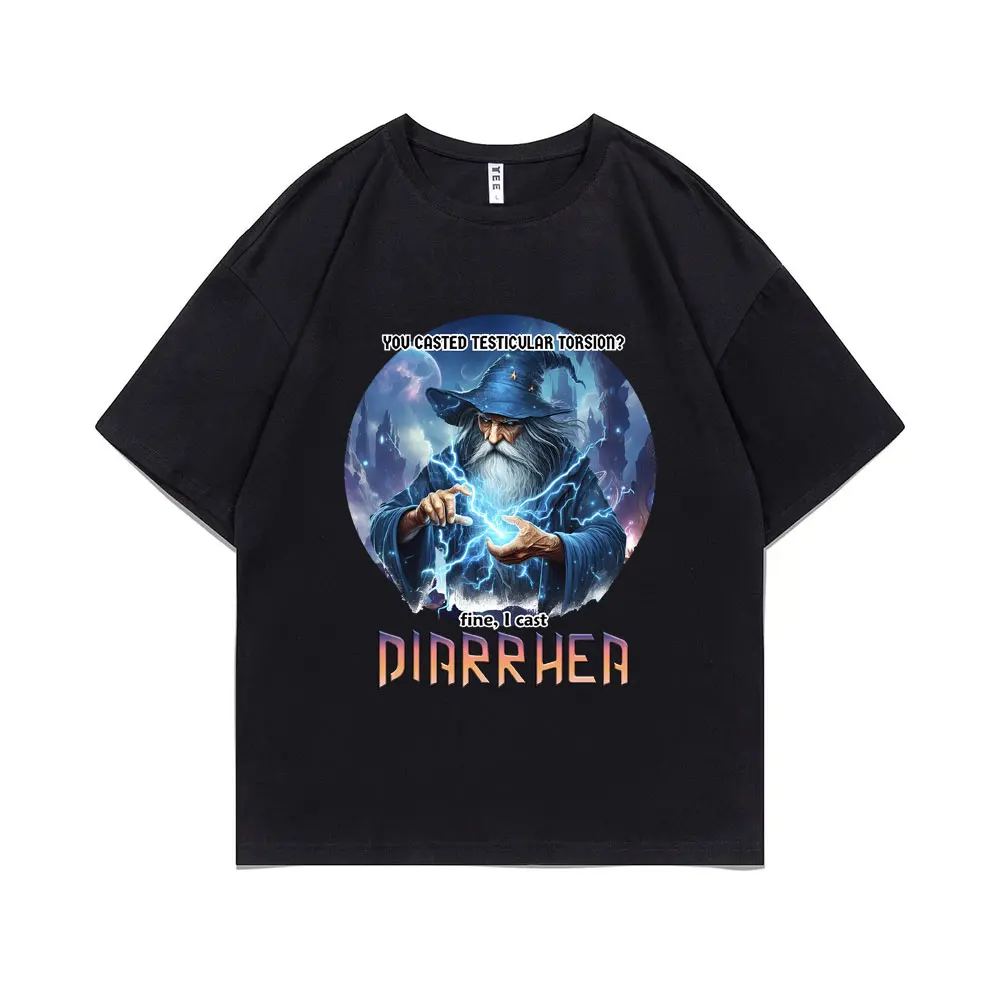 

You Casted Testicular Torsion Fine I Cast Diarrhea Wizard Funny Meme T-shirt Men Casual Oversized T Shirts Male Cotton Tshirt