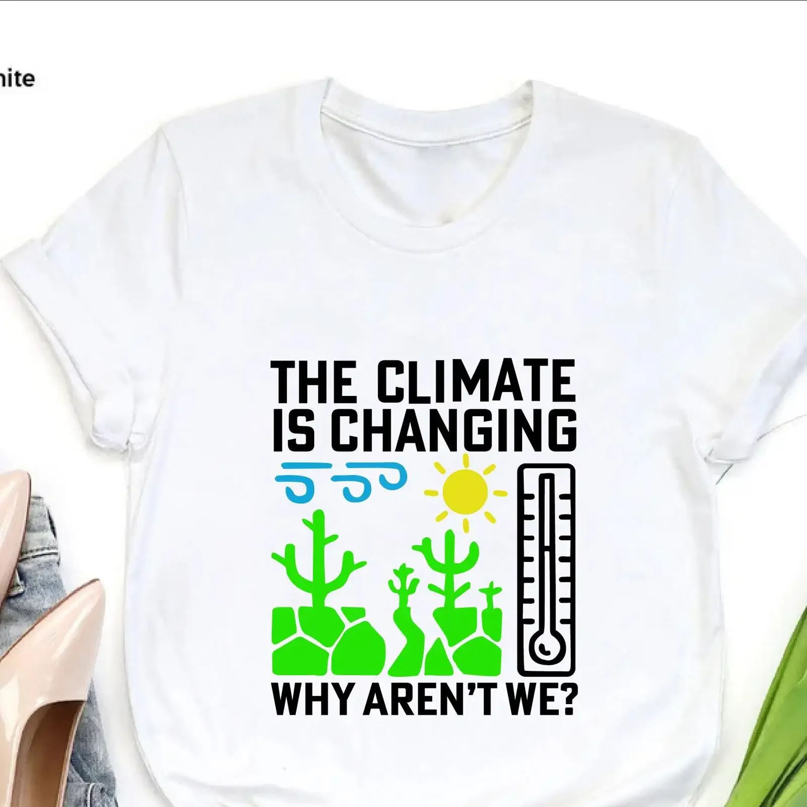 The Climate Is Changing Slogan Global Warming Environmental Earth Day Activist Save Casual T Shirt vintage Washed Comfortable