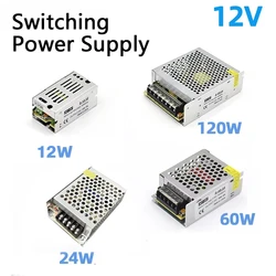 Switching Power Supply 12W 24W 60W 120W Light Transformer AC110V 220V To DC 12V 24V Power Supply Source For Led Strip CCTV