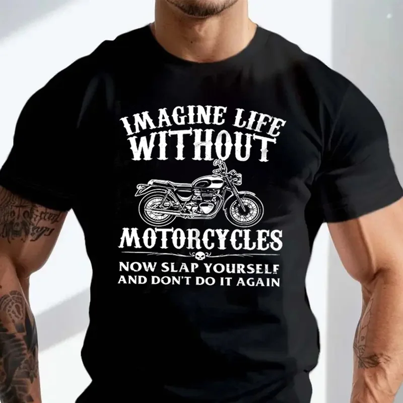 Biker Tshirt Imagine Life Without Motorcycles Unisex Chopper Triumph Indian Fashion Men O-Neck Cotton Casual Tshirt