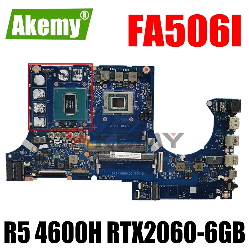 

Akemy DABKXBMBAD0 Laptop motherboard for ASUS TUF Gaming A15 FA506IV FA506I original mainboard R5 4600H CPU RTX2060-6GB