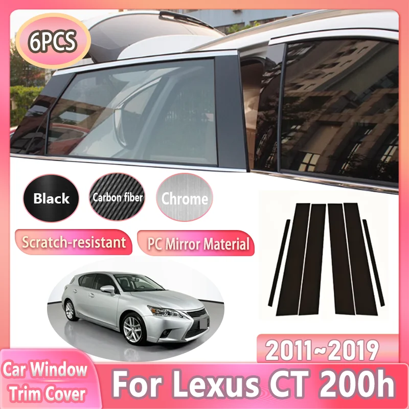 6PCS For Lexus CT 200h CT200h ZWA10 2011~2019 Car Window Cover Black Column Pillar Film Decoration Stickers Tools Accessories