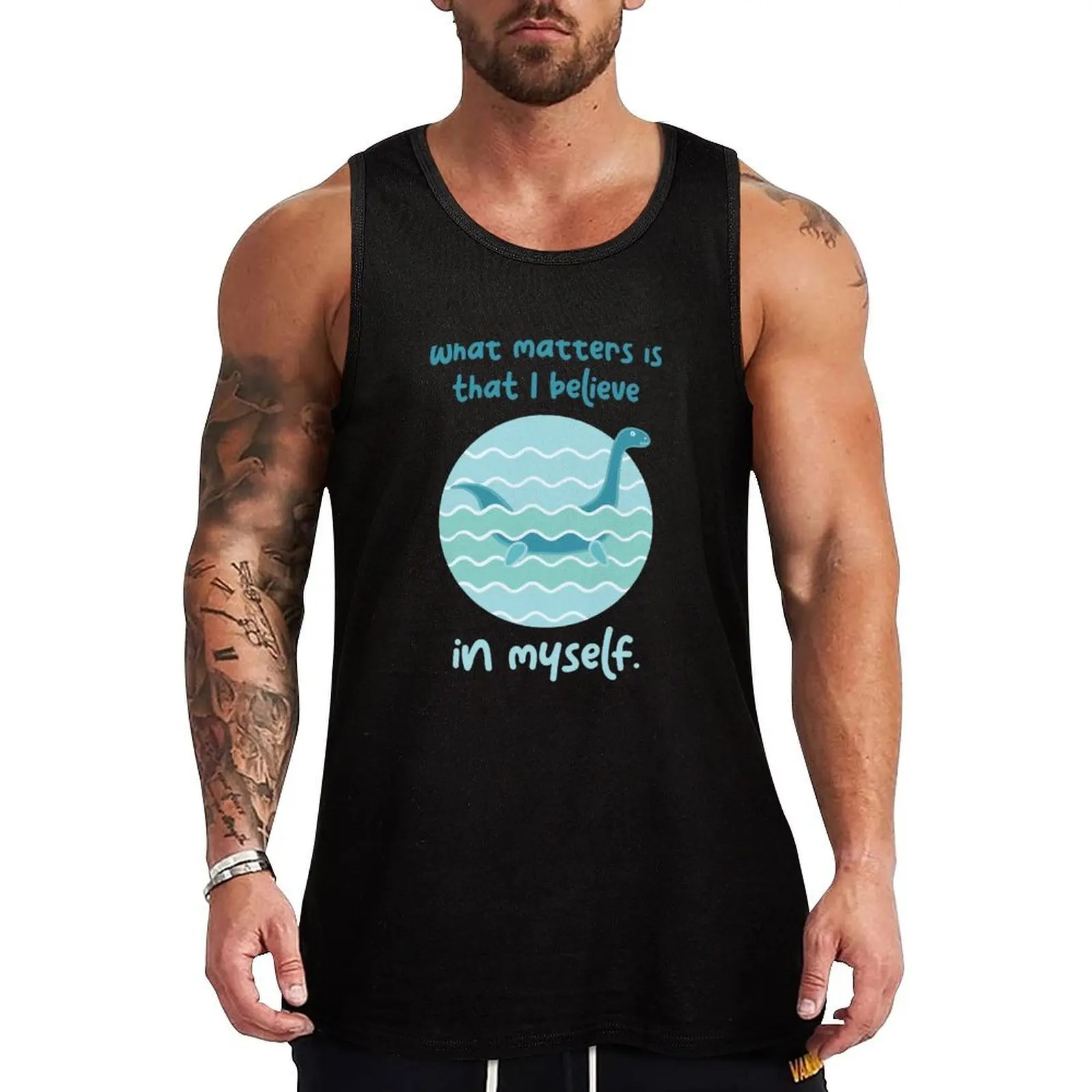 

Believe In Myself Loch Ness Nessy Tank Top t-shirts man Man sleeveless shirt