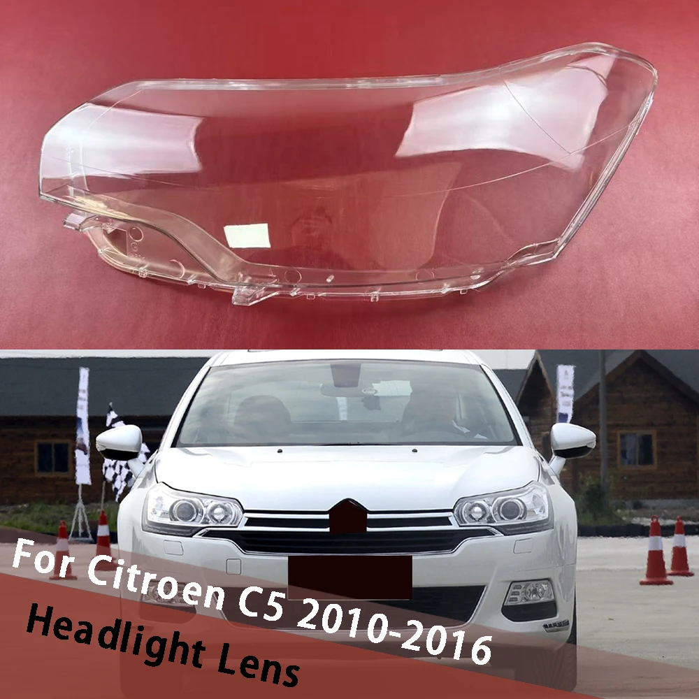 

For Citroen C5 2010 2011 2012 2013 2014 2015 2016 Headlamp Transparent Lampshade Lamp Shell Masks Plexiglass Replace Lens Caps