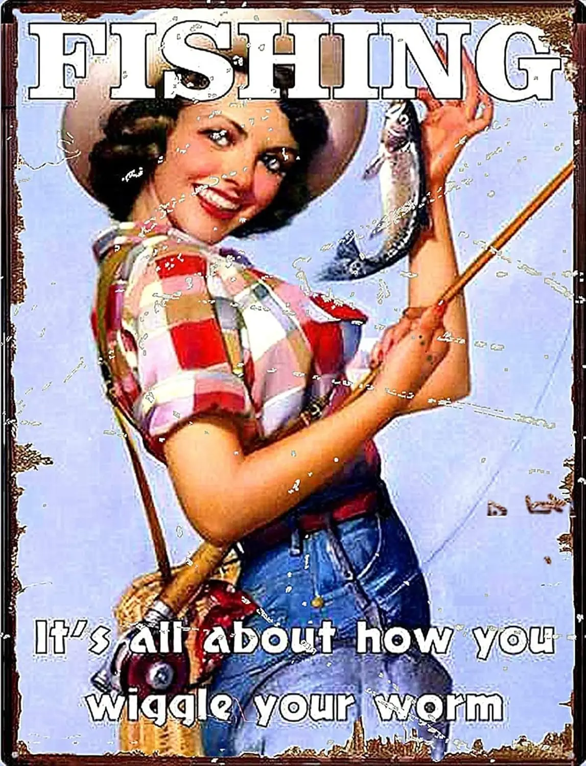 Pin Up Girl Fishing Wiggle Your Worm Retro Metal Tin Sign 8x12 inch Home Decoration Bar Cafe Club Wall Decoration Sign