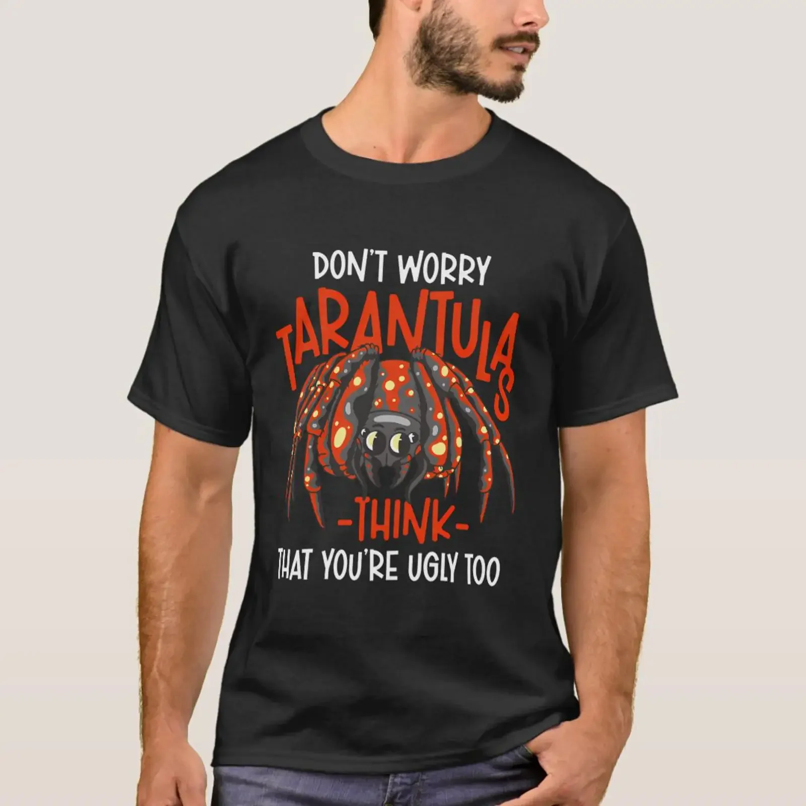 Don'T Worry Tarantulas Think You'Re Ugly Spider Ta T Shirt vintage Washed graphic Casual Soft Unisex designer clothes fashion