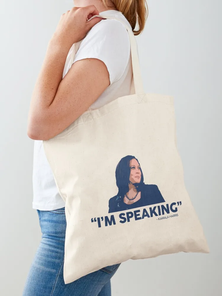 

I'm Speaking - Kamala Harris Tote Bag women bag sac pour femme Canvas bag for women hand bags