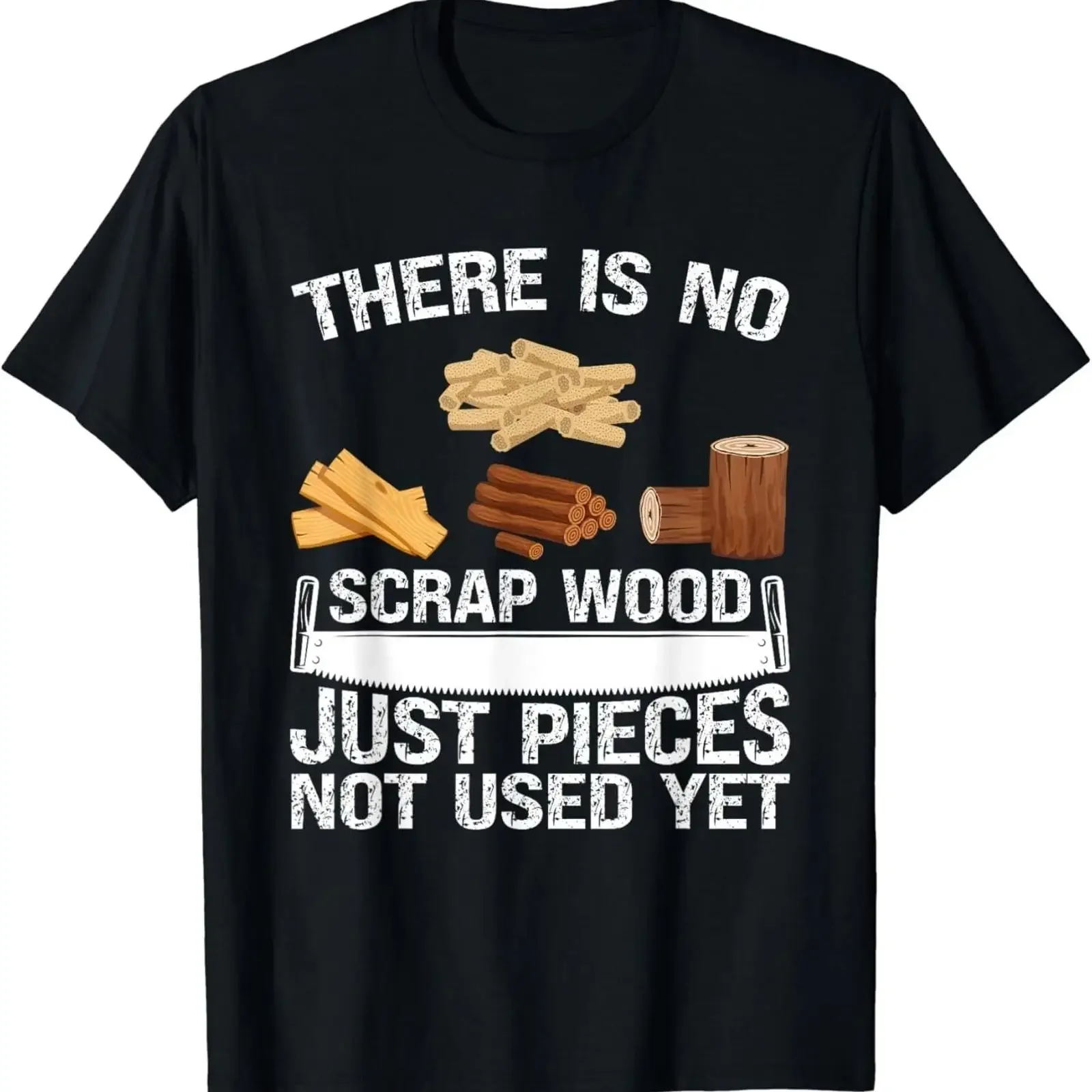 There Is No Scrap Wood Woodworking Woodworker Carpenter T Shirt vintage Washed streetwear Unisex Stretched Breathable Slightly