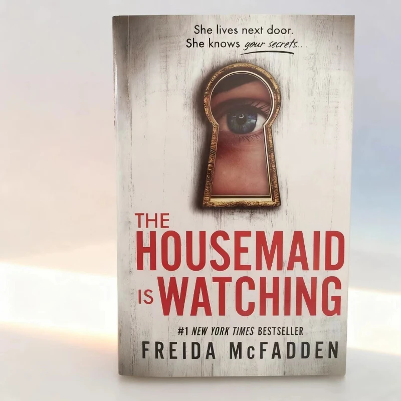 The Housemaid Is Watching by Freida McFadden: حكاية تقشعر لها الأبدان للتشويق المحلي والجرائم المخفية