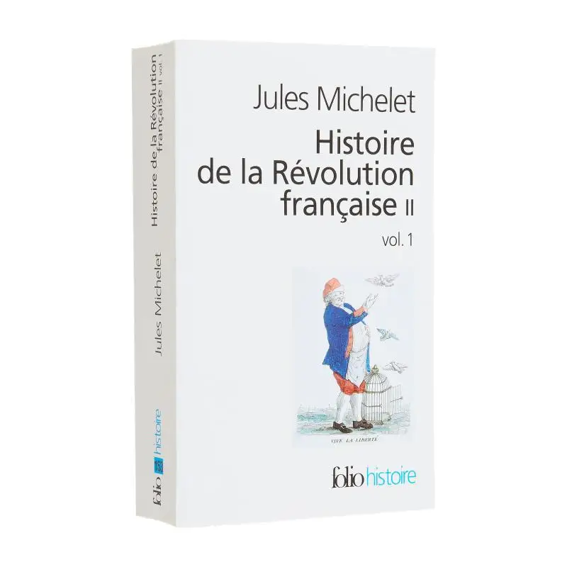 History Of The French Revolution Volume 2 Vol 1 Jules Michelet Gallimard 9782070343911 Book