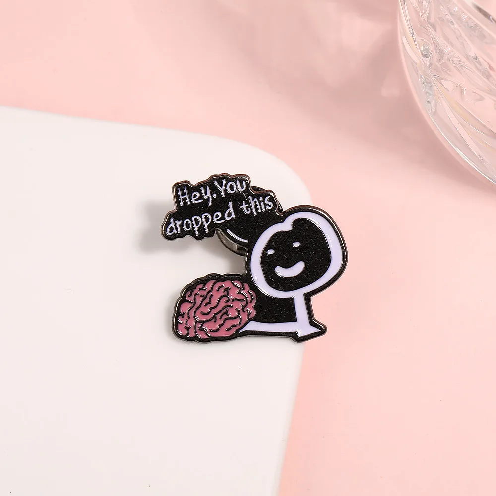 Hey You Dropped This Brain Enamel Pins Brain Funny Humorous Phrases Brooch Lapel Badge Sarcastic Backpack Clothes Jewelry