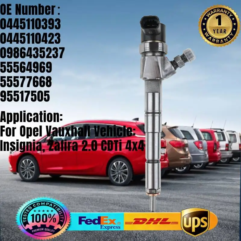 

0445110393 0445110423 0986435237 55564969 55577668 95517505 Fuel Injector for Opel Vauxhall Insignia Zafira 2.0 CDTi 4x4 Engine