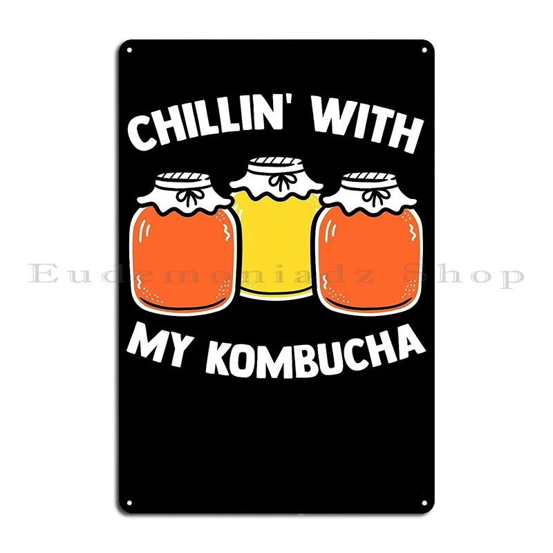 Chillin With My Kombucha Scobies Kombucha Maker Metal Sign Wall Mural Pub Wall Decor Print Cave Tin Sign Poster