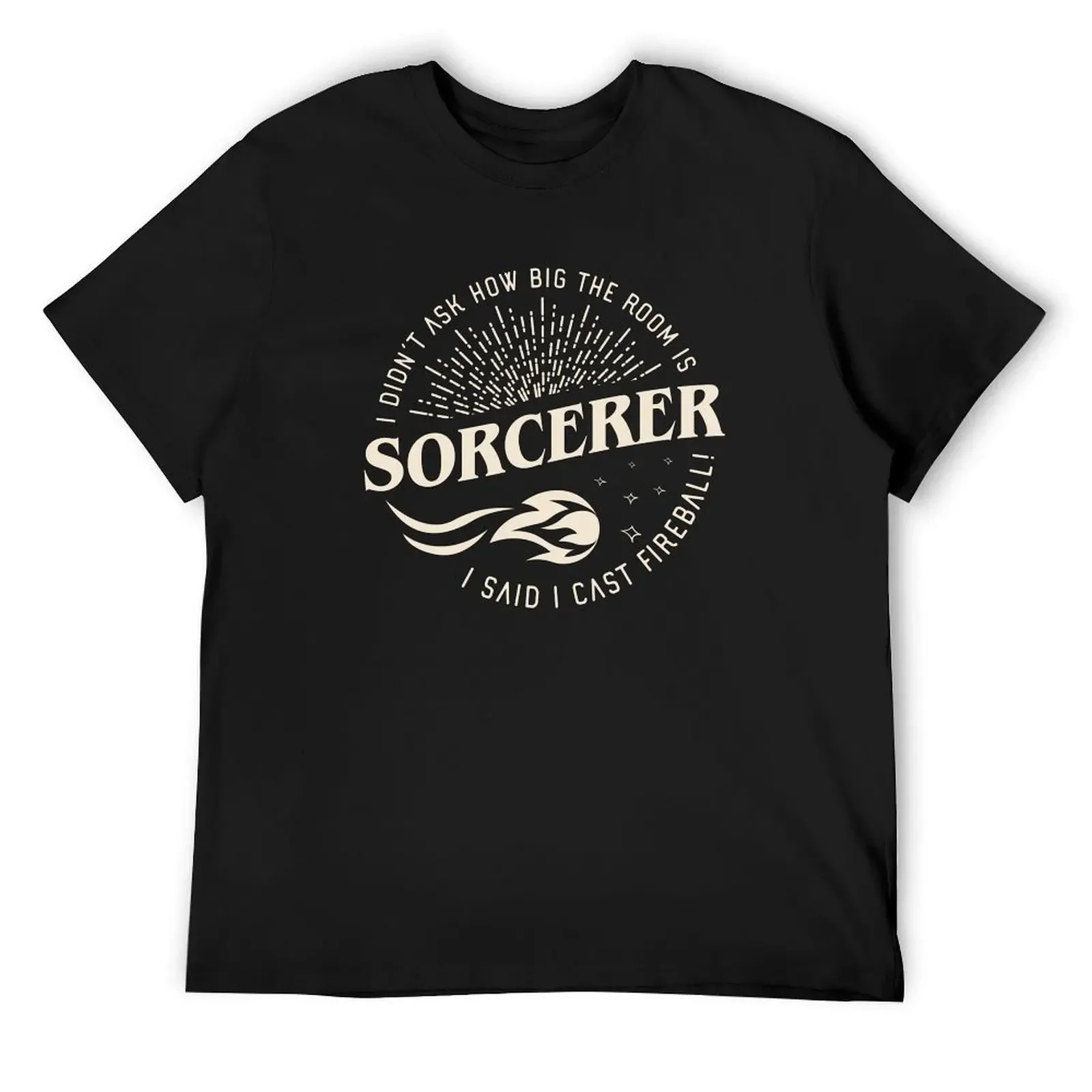 Sorcerer I Cast Fireball Funny Tabletop RPG T-Shirt custom t shirt vintage animal prinfor boys custom shirt sweat shirts, men