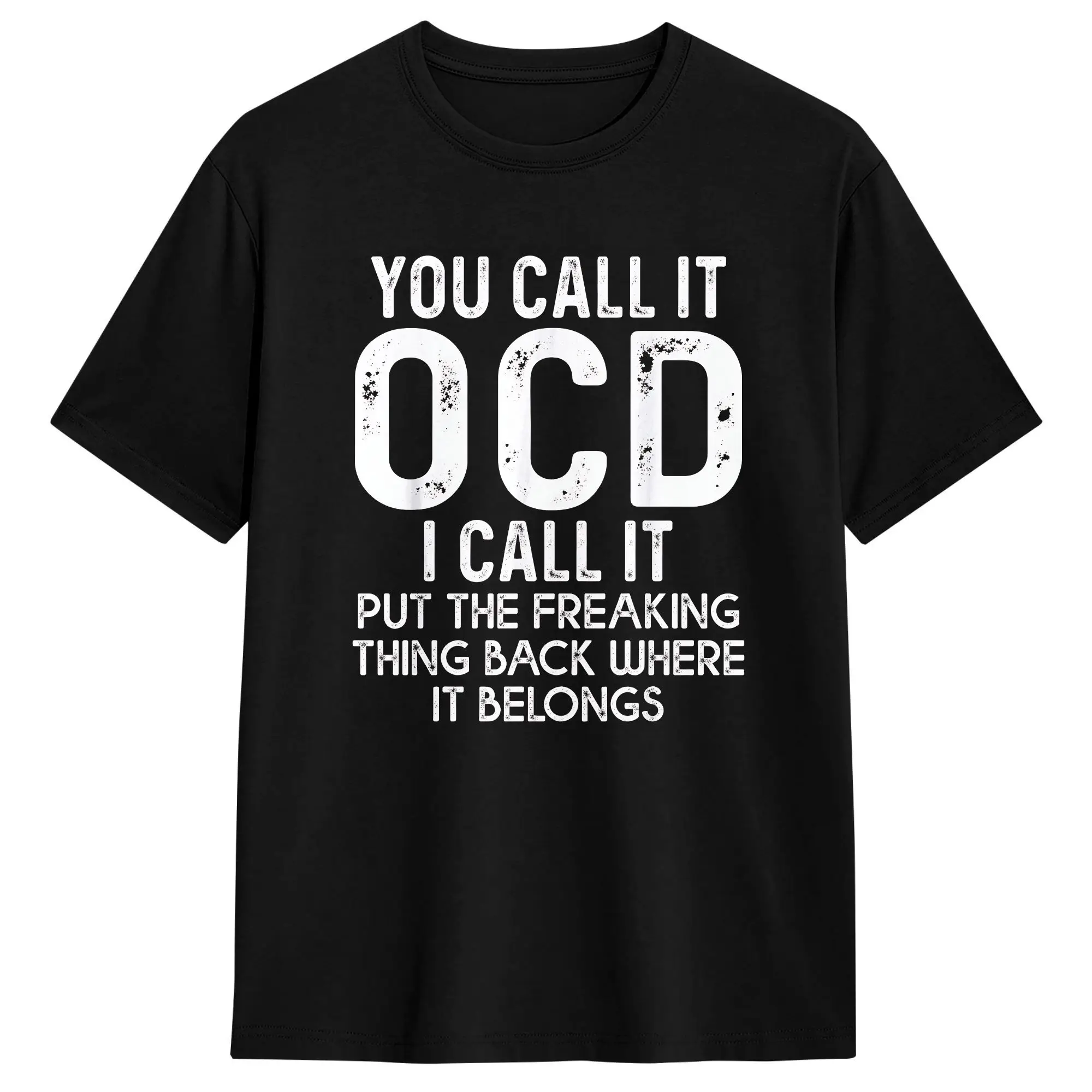 Men YOU CALL IT OCD Funny T Shirt  Cotton Clothing Crazy Short Sleeve O Neck Tees Graphic T-Shirt