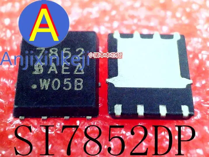 

10pcs 100% orginal new SI7852DP-T1-E3 SI7852DP 7852 QFN8